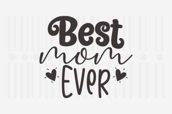 Best Mom Ever Family SVG Quotes: An Embroidery Review