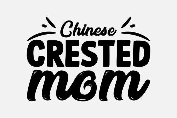 Chinese Crested Mom Dog Lover SVG Design Review