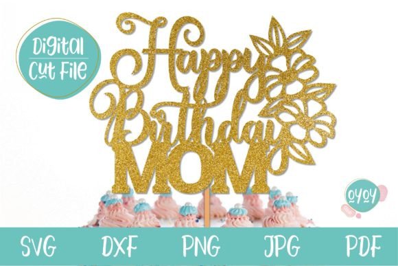 Happy Birthday Mom Cake Topper SVG Review