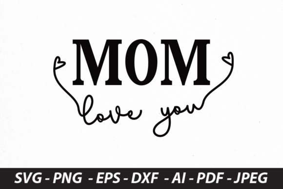 MOM LOVE YOU Design Review for Embroidery Projects