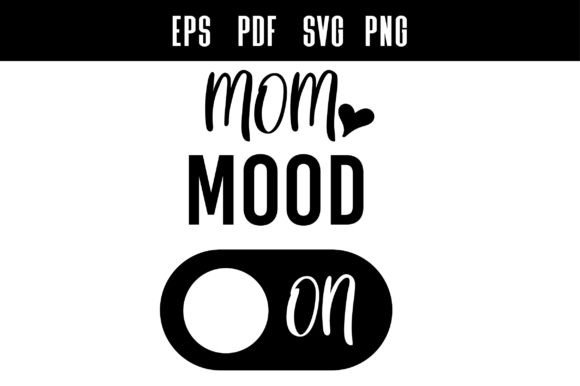 Mom MOOD SVG Design: An Embroidery Review