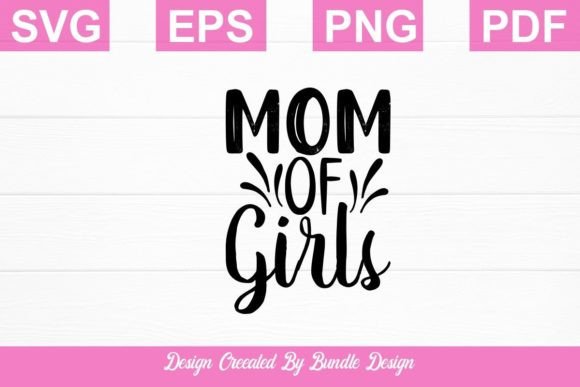 Mom of Girls SVG: An Embroidery Design Review