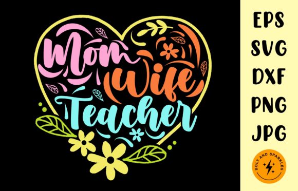 Mom Wife Teacher SVG: A Designer’s Stitch Review