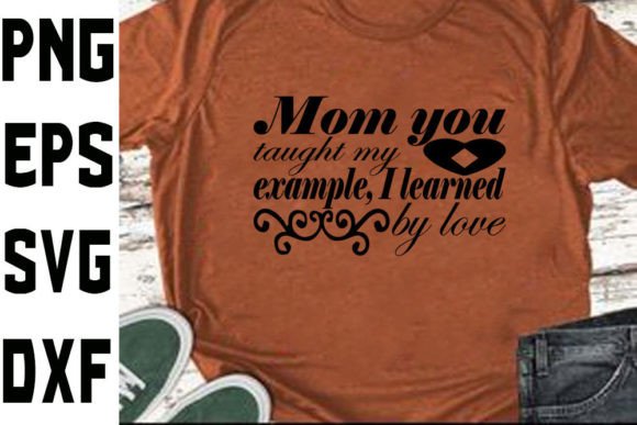 Mother's Day SVG: Mom You Taught Me Review