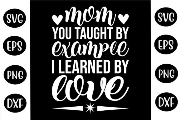 Mother’s Day SVG Design Mom You Taught B Review