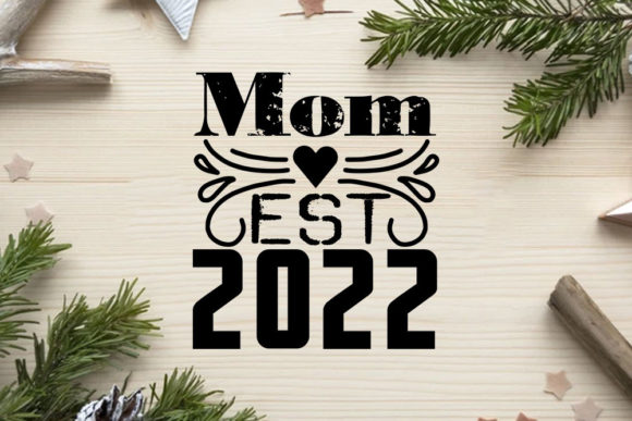Pregnancy SVG Design: Mom Est 2022 Review